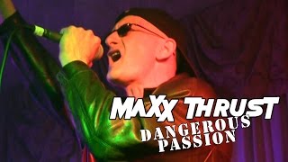 Dangerous Passion by MAXX THRUST