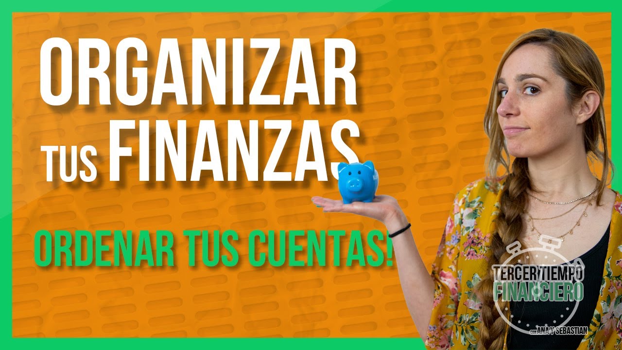 ORGANIZAR tus FINANZAS PERSONALES 🤓 - Aprende a administrar tu dinero ...