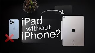 Can I Use iPad without iPhone? (explained)