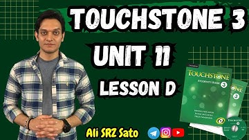 آموزش زبان انگلیسی ادامه کتاب تاچ‌استون ۳ (Unit 11 lesson D) TouchStone 3