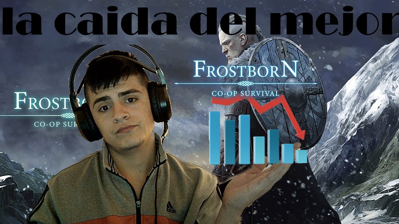 VAMOS EN PICADA LA MUERTE DE FROSTBORN SE APROXIMA KefirGames ES HORA