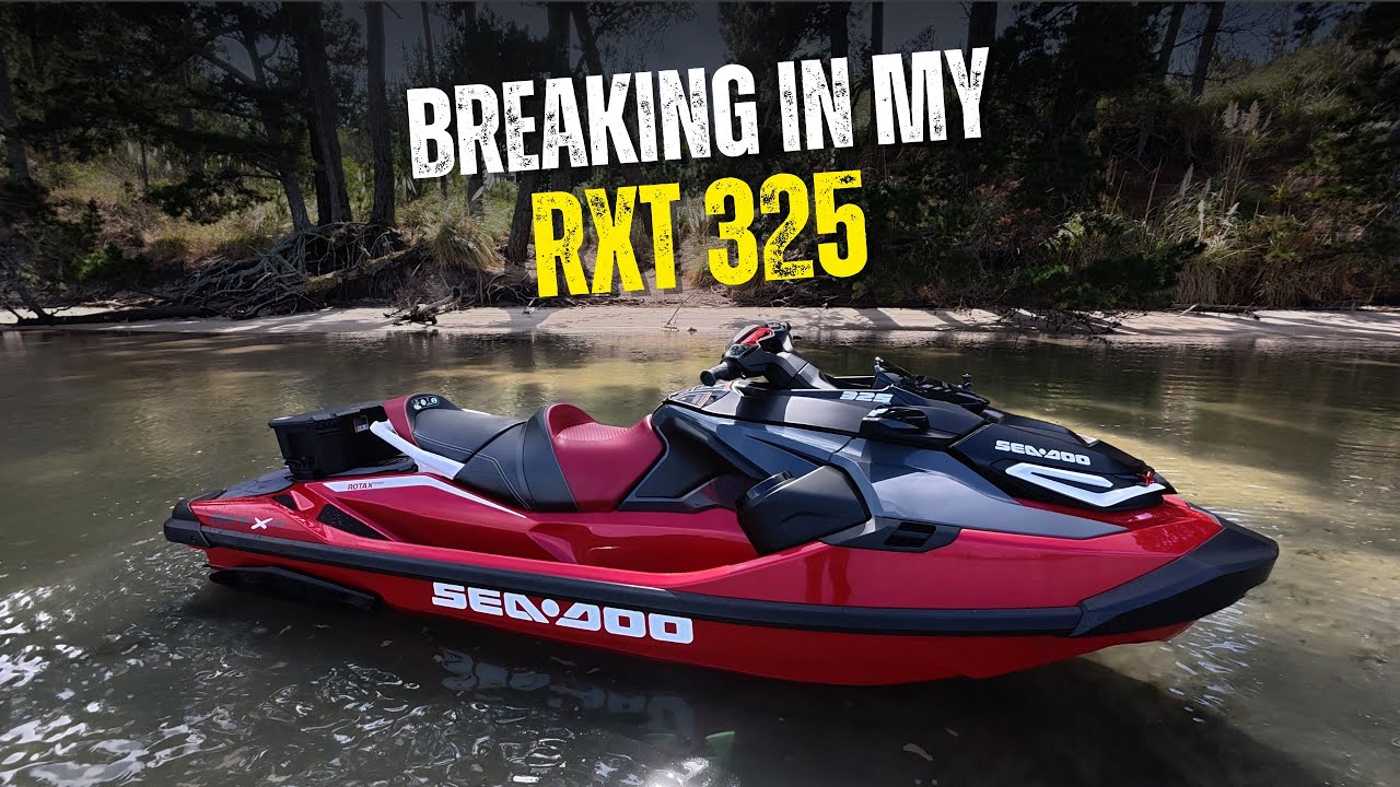 SEADOO RXT 325 Break-in; Join me for it's FIRST ride on the water