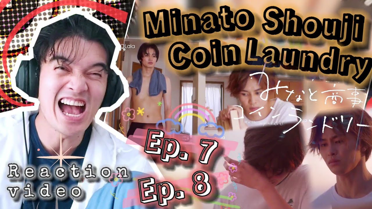 MINATO SHOUJI COIN LAUNDRY みなと商事コインランドリー EPISODES 7 and 8 REACTION