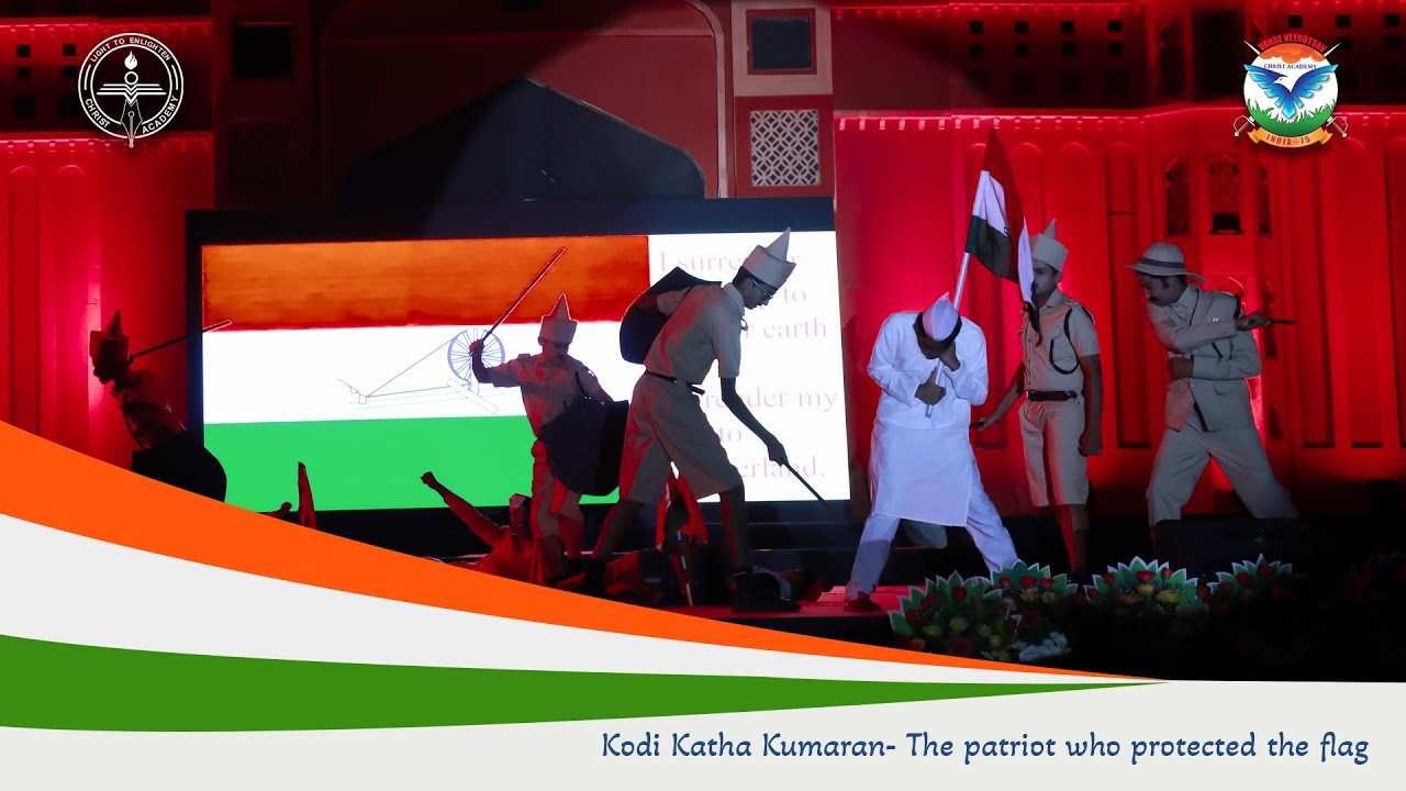 Christ Academy Annual Day 2023-VANDE VEEROTSAV-Kodi Katha Kumaran-The patriot who protected the flag