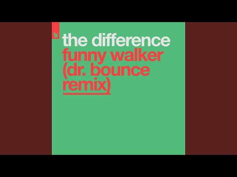 The Difference — Funny Walker (Dr. Bounce Remix)