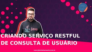 🟢 Criando serviço RESTful de consulta de usuário - Formação Java Web Full-Stack