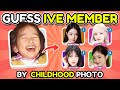 Guess IVE Member Childhood Photo! | K-Pop Quiz Game 💙