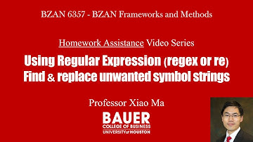 [BZAN6357 Framework] HW Assist - Regex (re) - Find & replace symbol strings | Bauer@UH BZAN PythonBA