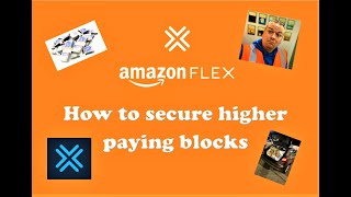 AMAZON FLEX Securing HIGHER PAYING blocks  How to  Tutorial  Information  2021  Amazon Flex UK
