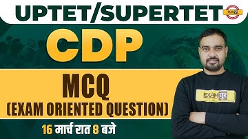 UPTET / SUPER TET EXAM | CDP CLASS | EXAM ORIENTED QUESTIONS | CDP FOR UPTET/STET | CDP BY SUNIL SIR