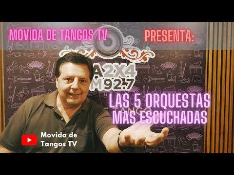 🎥 Movida de tangos TV en redes - LAS 5 ORQUESTAS MAS ESCUCHADAS