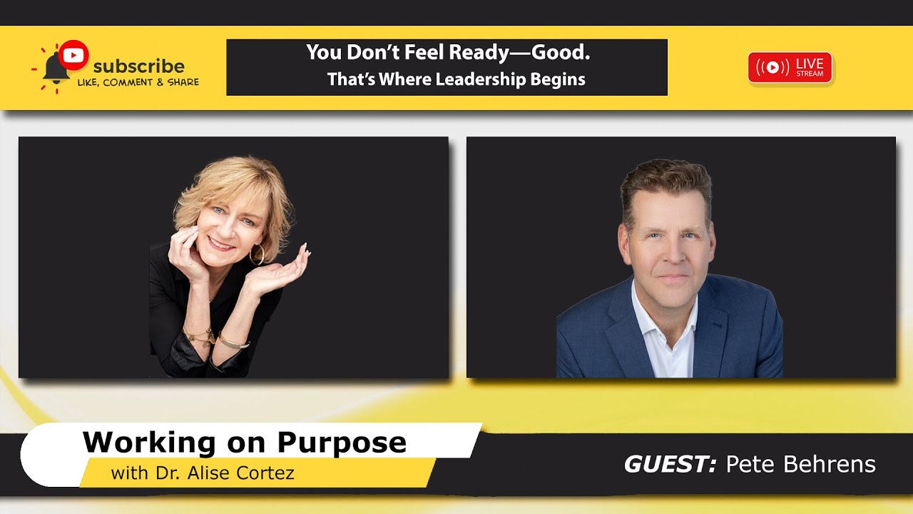 You Don’t Feel Ready—Good. That’s Where Leadership Begins (Working on Purpose)