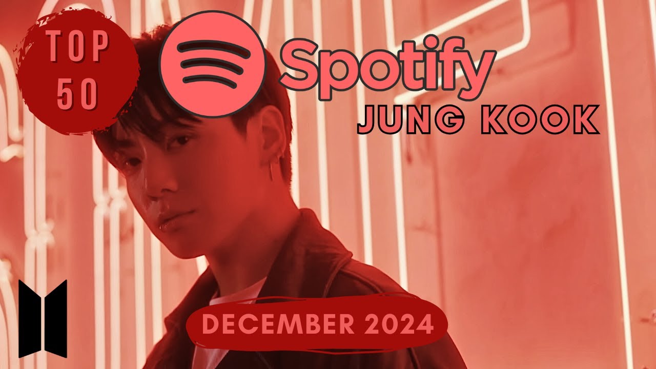 [TOP 50] MOST STREAMED JUNG KOOK SONGS ON SPOTIFY | December 2024 - YouTube