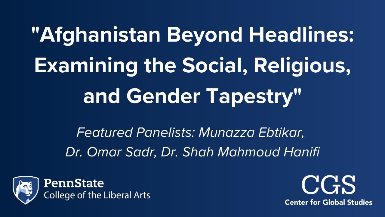 Afghanistan Beyond Headlines: Examining the Social, Religious, and Gender Tapestry