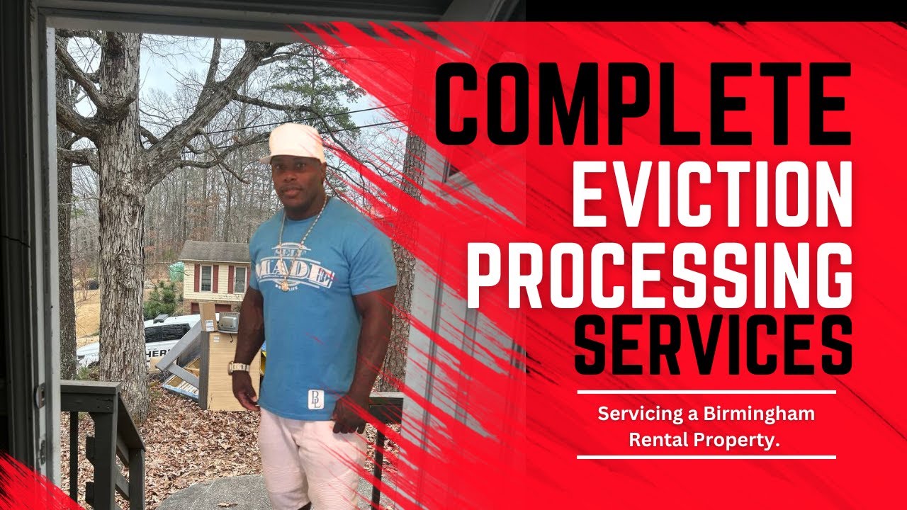 Complete Eviction Process Service in Birmingham, Hoover, Trussville AL