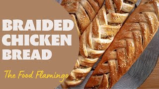 Easy Braided Chicken Bread | Chicken Bread Recipe