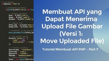 Membuat API dengan PHP | 7. API dengan Upload File Foto dengan Metode Move Uploaded File
