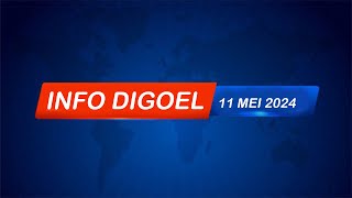 INFO DIGOEL PAGI : 11 MEI 2024