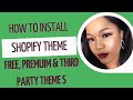 How to install shopify theme free premium and third party themes