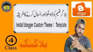 How to Download and Install blogger Theme/Template  in Urdu Hindi | Blogger Course 2022 |