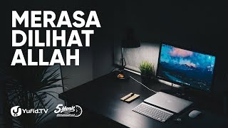 Merasa Dilihat Allah - Ustadz Zainal Abidin, Lc