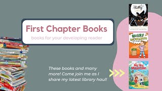 First Chapter Books: Books for Your Developing Reader