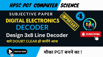 #4 Digital Electronics | Decoder | 3x8 Decoder | Binary to Octal Decoder | HPSC PGT Computer Science