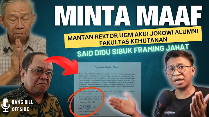 AKHIRNYA MANTAN REKTOR UGM MINTA MAAF DAN AKUI JOKOWI ALUMNI SAH KEHUTANAN
