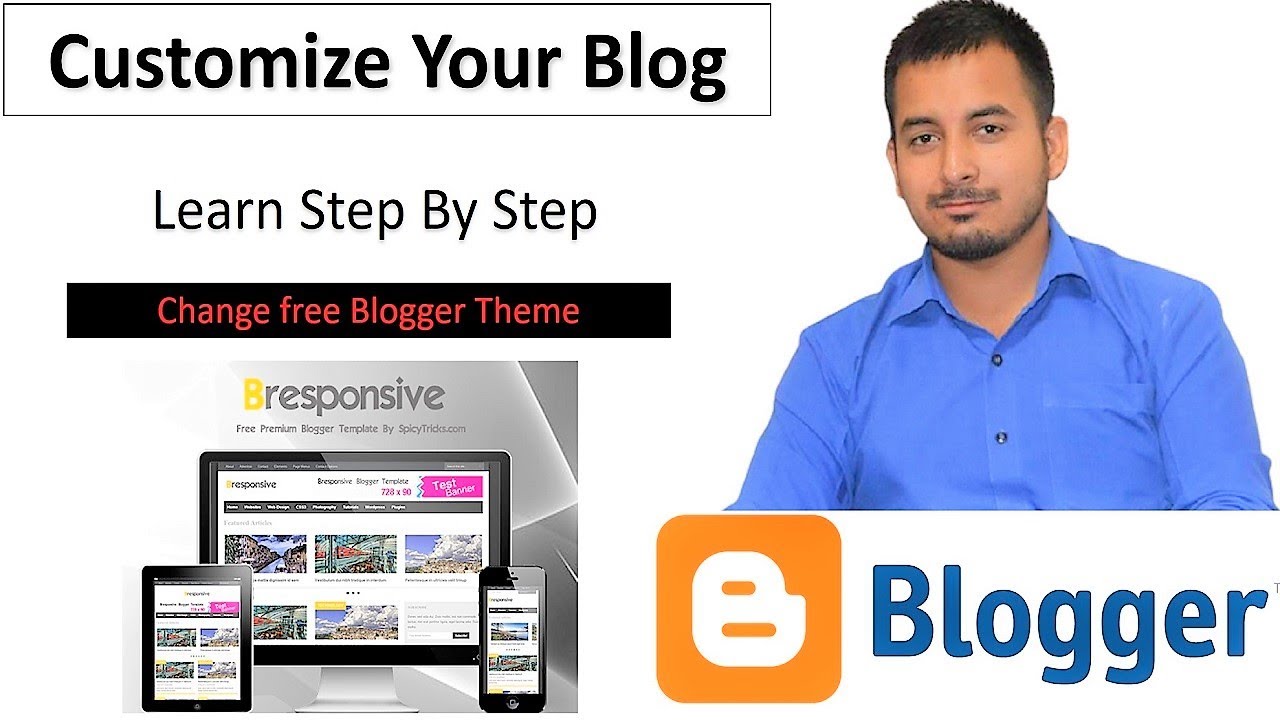 Customize Blogger Theme Like a Pro - Step by Step Guide Complete ...