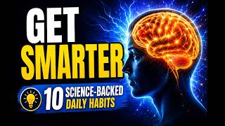 Daily Habits That Make You Smarter