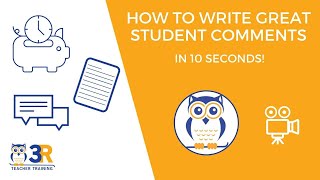 How to write great student comments - in 10 seconds!