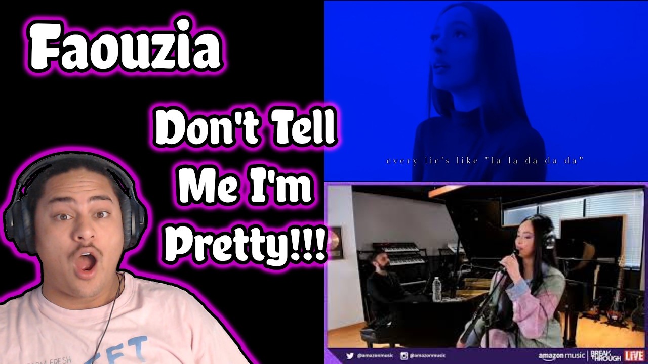Faouzia - Don't Tell Me I'm Pretty (OMV & Stripped) REACTION!!!