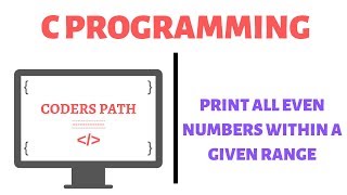 LECTURE 11.4 - PRINT EVEN NUMBERS WITHIN A GIVEN RANGE