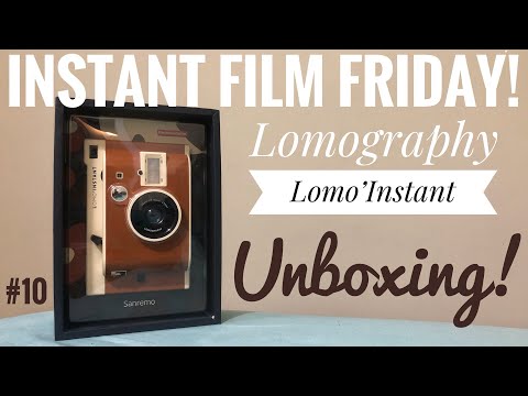 Instant Film Friday! - #10: Lomography Lomo’Instant Unboxing!