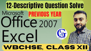 MS EXCEL 2007 | Descriptive Solve | Previous Year HS | CLASS XII Modern Computer Application WBCHSE