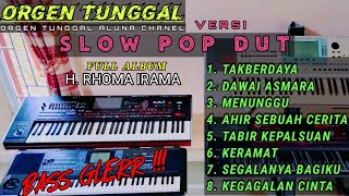 TERBARU ORGEN TUNGGAL 2022 FULL ALBUM H.RHOMA IRAMA SLOW POP DUT FULLBASS