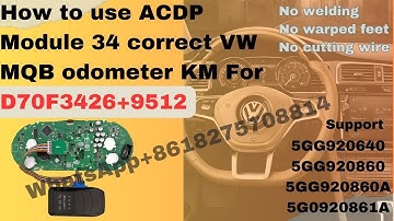 Tutorial of How to use ACDP correct Volkswagen VW MQB48 D70F3426+ 95128 odometer mileage KM