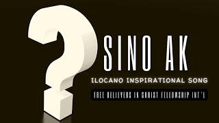 SINO AK? (WHO AM I?) | Ilocano Inspirational Song