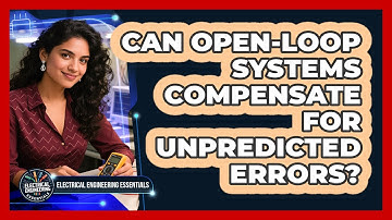 Can Open-Loop Systems Compensate for Unpredicted Errors?
