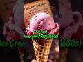 The First Ice Cream Recipe (1680s) #foodhistory #facts #didyouknow #icecreamforbreakfastday