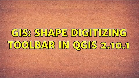 GIS: Shape Digitizing toolbar in QGIS 2.10.1