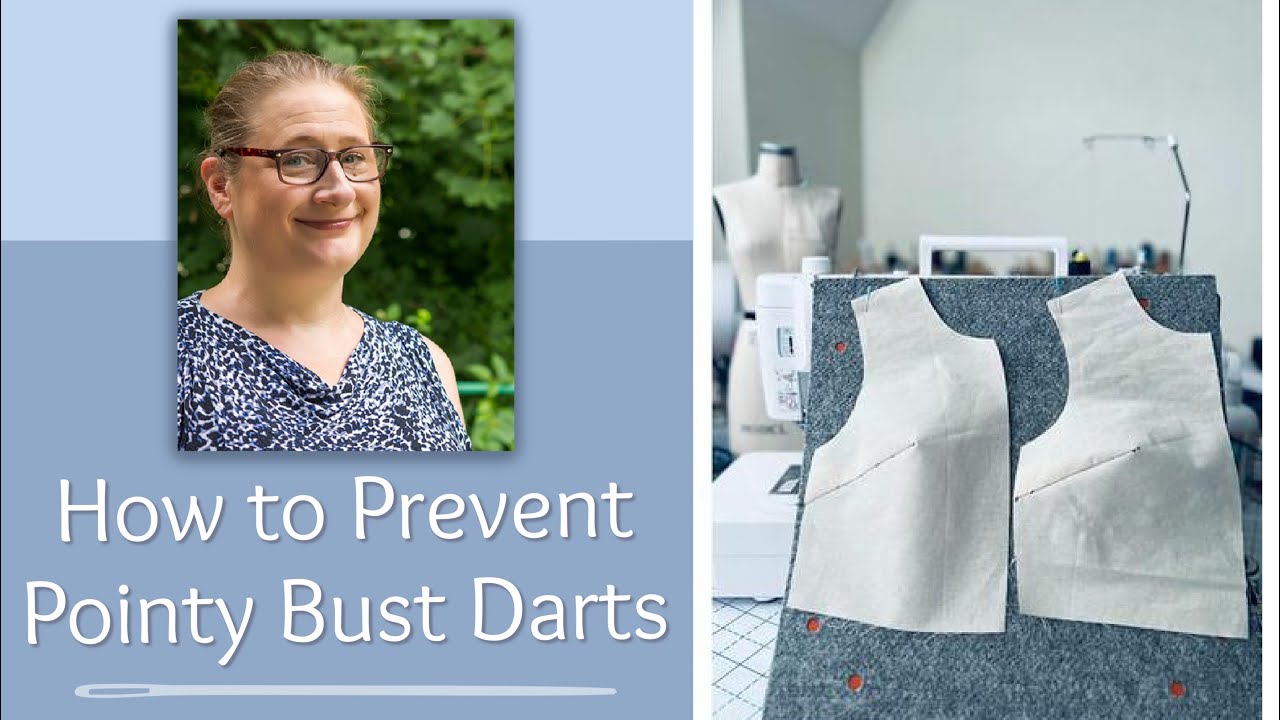 How to Prevent a Pointy Bust Dart (Calling all my D+ Cup Sized Sewing