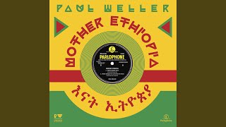 Mother Ethiopia Part 1 (Paul Weller vs. Stone Foundation)