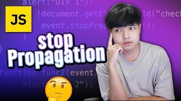 การใช้งานฟังก์ชั่น stopPropagation ใน JavaScript ที่ Dev ต้องรู้ 👨‍💻💯