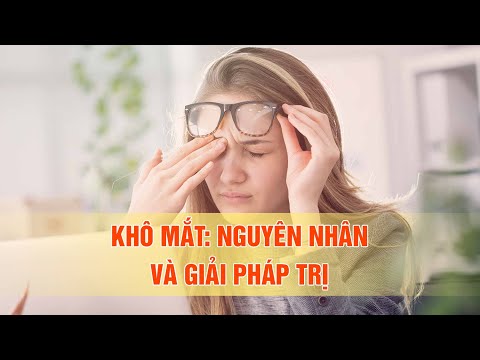 Bệnh khô mắt và những dấu hiệu cần được trị dứt điểm