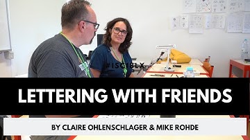 Claire Ohlenschlager & Mike Rohde - Lettering with Friends #ISC18LX