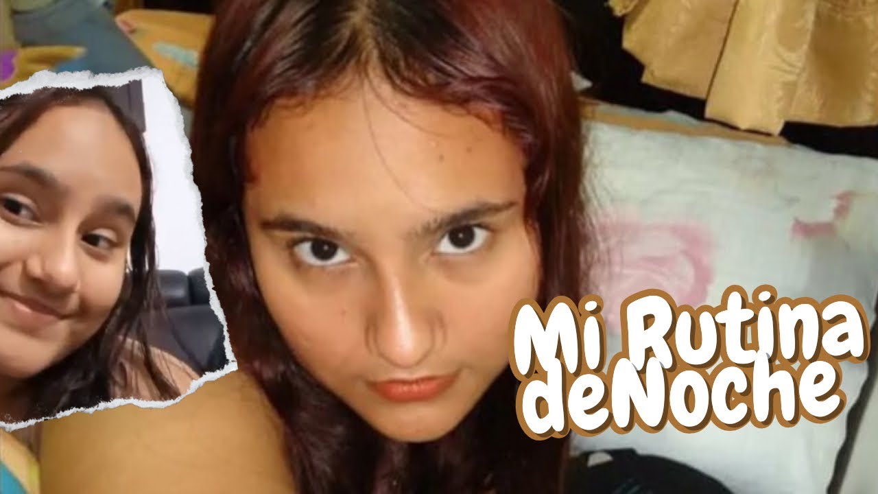 Mi Rutina De Noche🌙 Youtube