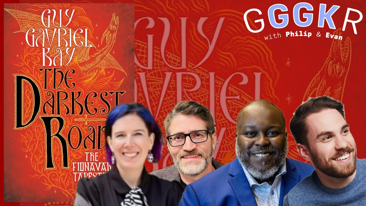 Guy Gavriel Kay's The Darkest Road (Fionavar 3), with Evan, P.L., and Erin