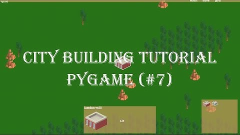 City builder tutorial series | Updateable objects | pygame (#7)
