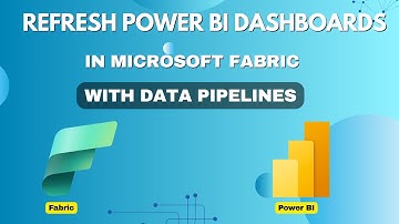 Build Power BI Reports in Microsoft Fabric and Keep them Refreshed with Data Pipelines
